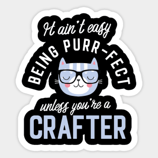 Crafter Cat Lover Gifts - It ain't easy being Purr Fect Sticker